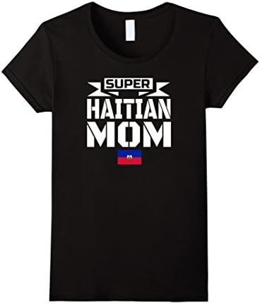 Womens Storecastle: Super Haitian Mom Funny Mothers Gift T-Shirt XL Black