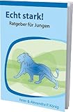 Echt stark! - Ratgeber für Jungen