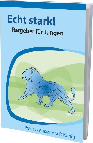 Echt stark! - Ratgeber für Jungen von Markus Rempel