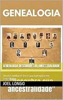 Livro Genealogia Descubra Sua Ancestralidade: Um dos melhores livros para pesquisa em Genealogia.