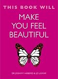 This Book Will Make You Feel Beautiful by Jessamy Hibberd, Jo Usmar