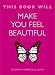 This Book Will Make You Feel Beautiful by Jessamy Hibberd, Jo Usmar