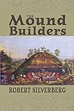 The Mound Builders by Robert Silverberg