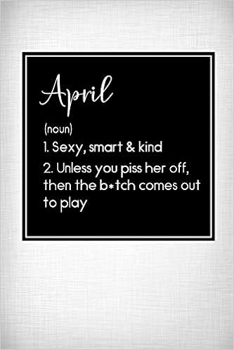 April Sexy Smart Kind Name Meaning Journal Funny Name Definition Gag Notebook Smack Ashley Amazon De Bucher