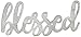 Hampton Art Wood Script, Blessed, 8 3/4