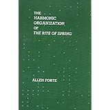 The Harmonic Organization of The Rite of Spring