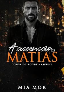 Livro A ascensão de Matias (Donos do poder Livro 1)