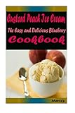 Image de Custard Peach Ice Cream: Most Amazing Recipes Ever Offered