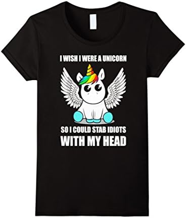 Women's I wish I were a unicorn so I could stab idiots with my head Medium Black