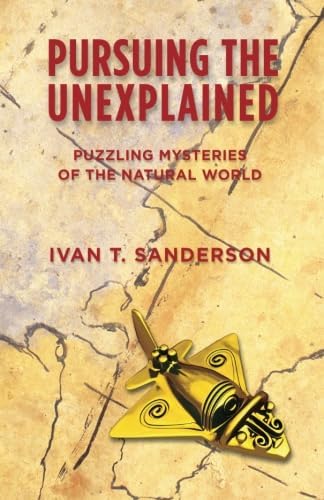 Investigating the Unexplained: Sanderson, Ivan T.: Amazon.com: Books