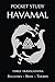 Pocket Study Havamal: Old Norse - 3 English Translations by Carrie Overton