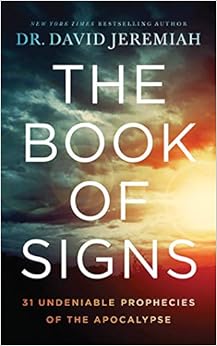 The Book of Signs: 31 Undeniable Prophecies of the Apocalypse