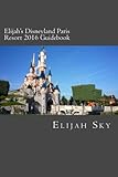 Elijah's Disneyland Paris Resort 2016 Guidebook