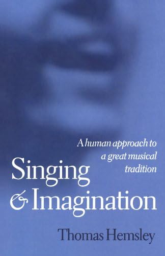 Singing and Imagination: A Human Approach to a Great Musical Tradition