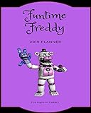 Funtime Freddy 2019 Planner Five Nights at Freddy's: Calendar, Journal, Diary