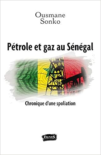 Petrole Et Gaz Au Senegal French Edition Sonko Ousmane Amazon Com Books Petrole Et Gaz Au Senegal French Edition Sonko Ousmane Amazon Com Books