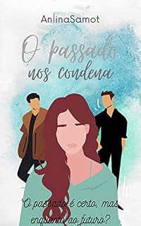 Livro O passado nos condena (Condenada a te amar Livro 2)