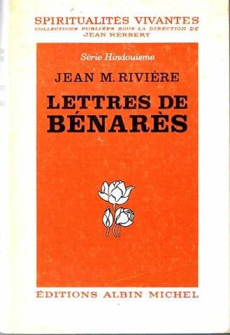 Lettres de Bénarès (Spiritualités vivantes) (French Edition) by Jean M Rivière (Paperback)