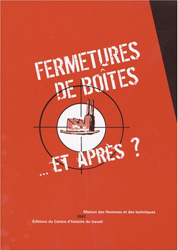 Fermetures de boîtes... Et après ?