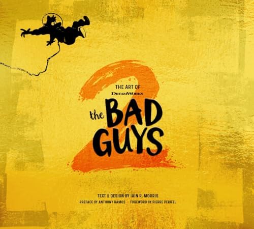 The Art of DreamWorks The Bad Guys (The Art of DreamWorks
