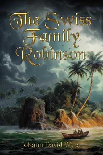 Swiss Family Robinson (Ladybird Children's Classics): Wyss, Johann