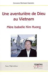 Une  aventurière de Dieu au Vietnam