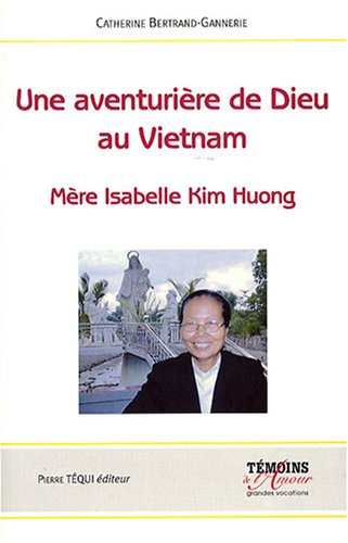 Une  aventurière de Dieu au Vietnam