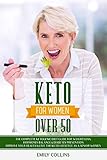 Keto for Women Over 50: The Complete Ketogenic Diet Guide for Weight Loss, Hormones Balance & Diabet by Emily Collins