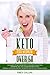 Keto for Women Over 50: The Complete Ketogenic Diet Guide for Weight Loss, Hormones Balance & Diabet by Emily Collins