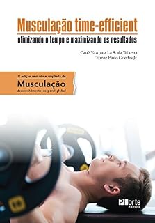 Livro Musculação time-efficient: otimizando o tempo e maximizando os resultados