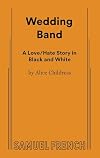 Wedding Band: A Love/Hate Story in Black and White