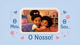 Livro O Meu, O Seu... O nosso!