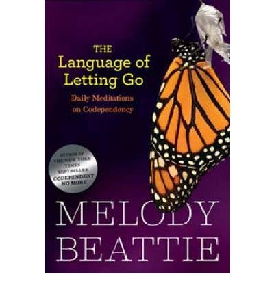 The Language Of Letting Go Daily Meditations For Codependents Hazelden Meditation Series Beattie Melody 9780585165899 Amazon Com Books