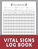 Vital Signs Log Book: Vital Signs Journal To Record