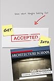 Get Accepted Into Architecture School