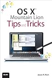 OS X Mountain Lion Tips and Tricks by Jason R. Rich