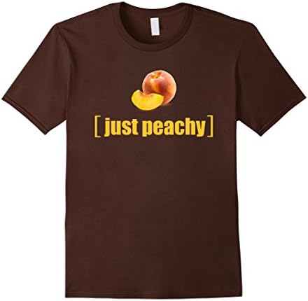 Men's Just Peachy Funny Pun Graphic Tee Shirt Fruit peaches XL Brown