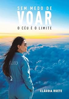 Livro Sem medo de voar: O céu é o limite