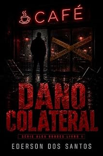 Livro DANO COLATERAL (Alex Borges)