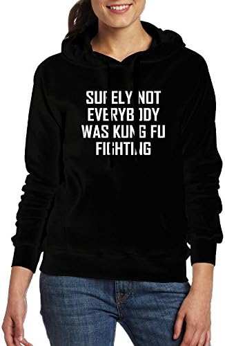 Lenajty Hoodie Surely Not Everybody Was Kung Fu Fighting100% Cotton Lady Hoodie Graphic Sweatshirts With Pocket