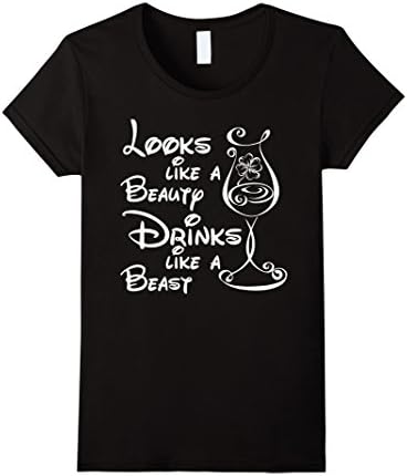 Women's Looks Like a Beauty Drinks Like a Beast T-Shirt Small Black