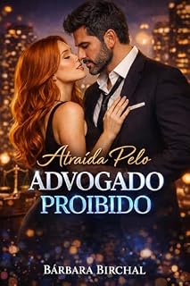 Livro ATRAÍDA PELO ADVOGADO PROIBIDO: Livro Único (AMIGOS BILIONÁRIOS)