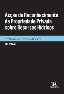 Livro Acção de Reconhecimento da Propriedade Privada sobre Recursos Hídricos - 2.ª Edição