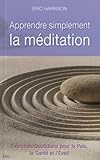 Apprendre simplement la méditation by 