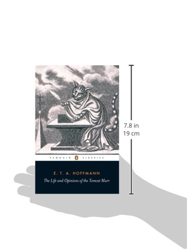 Amazon Com The Life And Opinions Of The Tomcat Murr Penguin Classics 9780140446319 Hoffmann E T A Bell Anthea Bell Anthea Adler Jeremy Books