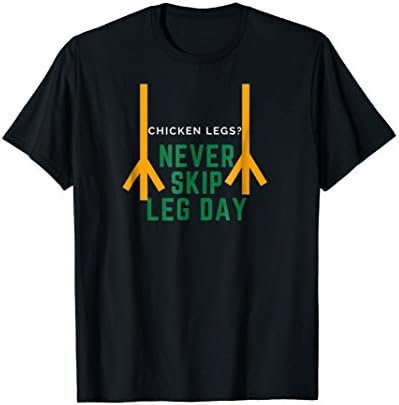 Chicken Legs Shirt, Never Skip Leg Day T-shirt, Gym Tee