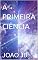 Livro A PRIMEIRA CIÊNCIA