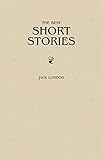 Jack London: The Greatest Short Stories by Jack London