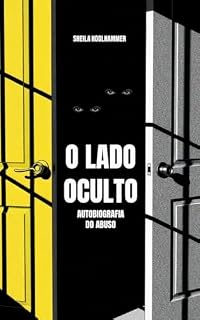 Livro O Lado Oculto: Autobiografia do Abuso