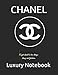 CHANEL: A girl should be two things: classy and fabulous.